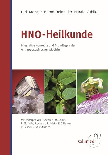 HNO-Heilkunde: Integrative Konzepte und Grundlagen der Anthroposophischen Medizin von Salumed-Verlag